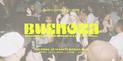 Imagen principal de BUENOZA! A GLOBAL LATIN DANCE MUSIC PARTY -REGGAETON DEMBOW BAILE MERENGUE