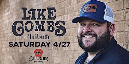 Hauptbild für Like Combs - Luke Combs Tribute LIVE at Lava Cantina