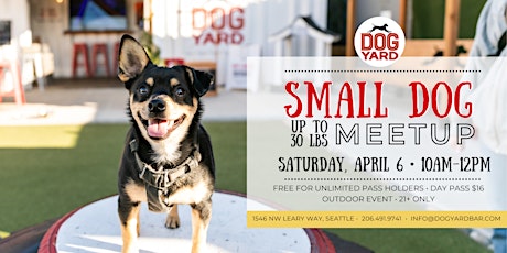 Small Dog (<30 lbs) Meetup at the Dog Yard Bar - Saturday, April 6