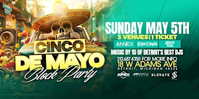 Imagem principal do evento The Cinco De Mayo Block Party on Sunday, May 5th! 3 venues for 1 ticket!