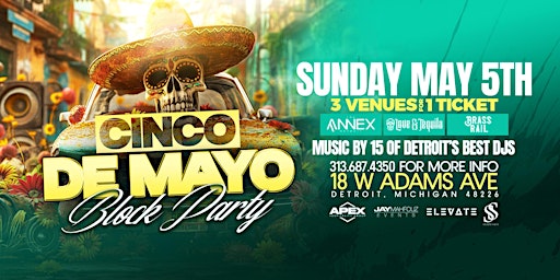 Imagem principal de The Cinco De Mayo Block Party on Sunday, May 5th! 3 venues for 1 ticket!