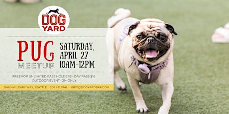 Pug Meetup at the Dog Yard Bar in Ballard - Saturday, April 27