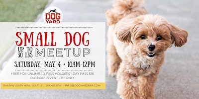 Primaire afbeelding van Small Dog (<30 lbs) Meetup at the Dog Yard Bar - Saturday, May 4