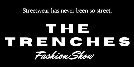 The Trenches Global Fashion Show