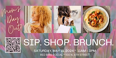 Imagem principal do evento Sip. Shop. Brunch. - Mom's Day Out!