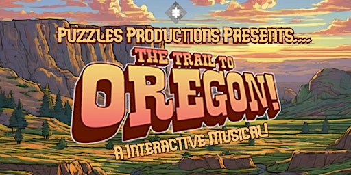 Imagem principal do evento The Trail To Oregon - Puzzles