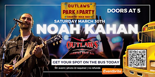 Imagem principal do evento Outlaws Park & Party Buses to NOAH KAHAN