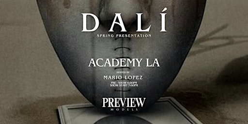 Imagen principal de Preview: A Dalí inspired Fashion Showcase @ Academy hosted by Mario Lopez