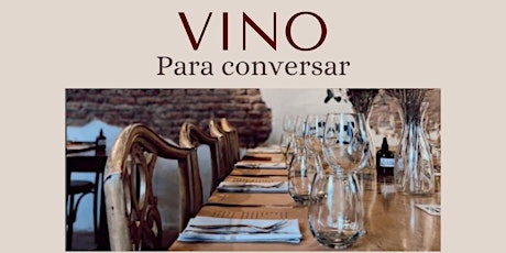 Vino para conversar - Experiencia de Coaching y degustación de vinos.