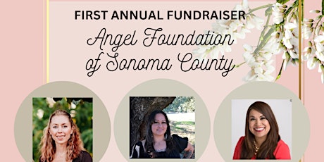 Angel Foundation of Sonoma County's First Annual Fundraiser