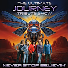 Never Stop Believin' -  Journey Tribute Show