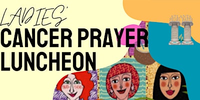 Imagem principal do evento Ladies' Cancer Prayer Luncheon