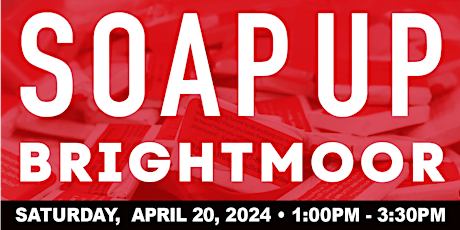 SOAP UP Brightmoor - April 20th, 2024