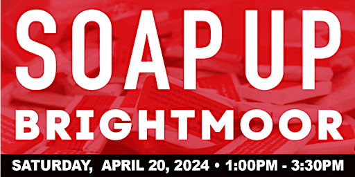 Immagine principale di SOAP UP Brightmoor - April 20th, 2024 