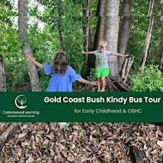 Gold Coast Bush Kindy Bus Tour 13th April 2024