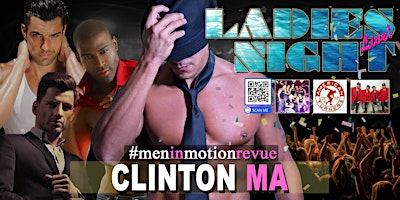 Primaire afbeelding van THE MEN IN MOTION LADIES NIGHT OUT SHOW LIVE - Clinton MA