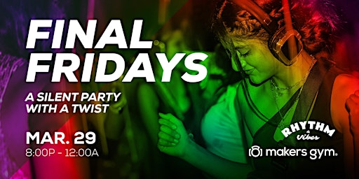 Imagem principal do evento Final Fridays: A Silent Party with a Twist