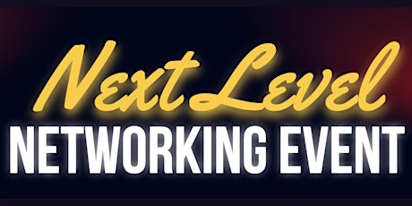 Next Level Networking Event