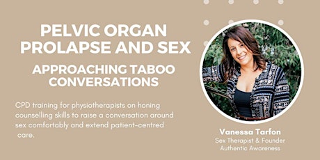 Pelvic Organ Prolapse and Sex: Approaching taboo conversations