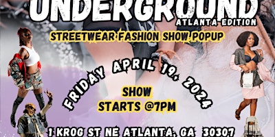 Primaire afbeelding van Underground streetwear fashion show popup Atlanta Edition