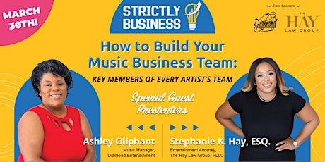 Strictly Business "How To Build Your Music Business Team"