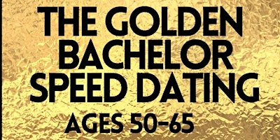 Golden Bachelor Speed Dating Ages 50-65 (Female tickets sold out) primary image