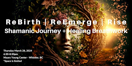 Primaire afbeelding van ReBirth | ReEmerge | Rise   Shamanic Journey + Breathwork