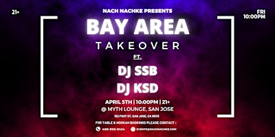 Imagem principal do evento NACH NACHKE PRESENTS: BAY AREA TAKEOVER FT. DJ SSB & DJ KSD |APRIL 5TH| 21+