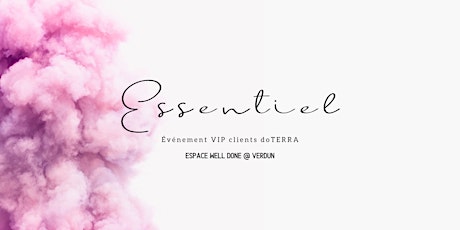 ESSENTIEL - Evénement VIP clients doTERRA primary image