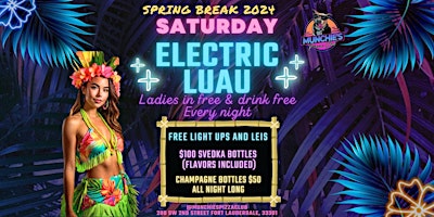 Imagem principal do evento 3/30  - ELECTRIC LUAU - SPRING BREAK 2024 @ MUNCHIE'S