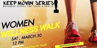 Immagine principale di Keep Movin’ Series : Women Wellness Walk 