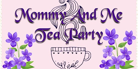 Mommy and Me Tea Party
