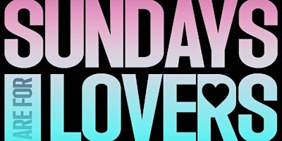 Imagen principal de "SUNDAYS ARE FOR LOVERS": R&B Day Party
