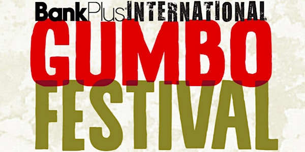 BankPlus International Gumbo Festival featuring Fruition & More!