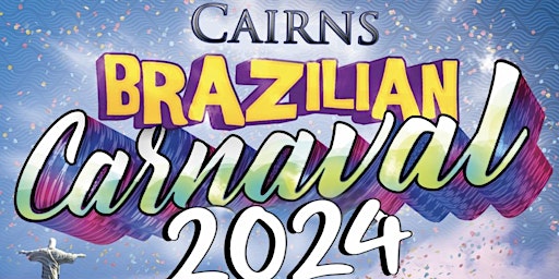 Imagem principal do evento CAIRNS BRAZILIAN CARNAVAL 2024