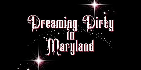 Dreaming Dirty in Maryland