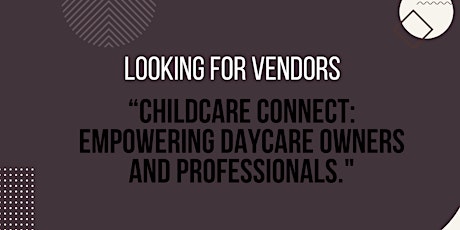 “Childcare Connect: Empowering Daycare Owners and Professionals."