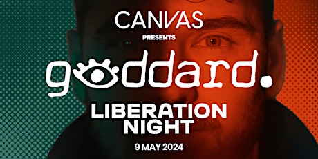 CANVAS Presents: Liberation Night with Goddard.