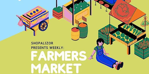 Primaire afbeelding van NEW Weekly Farmers Market : Vendor Sign Up!