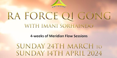 Ra Force Qi Gong - Creating  more flow in the mind and body systems primary image