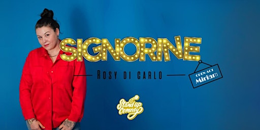 SIGNORINE di ROSY DI CARLO - stand up comedy  primärbild