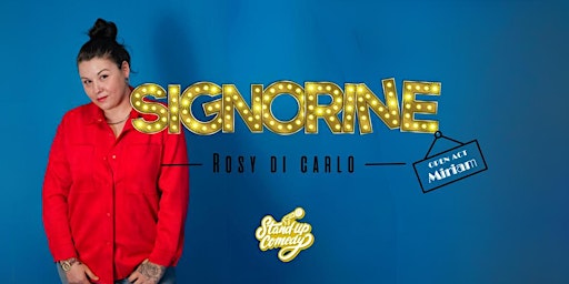 Primaire afbeelding van SIGNORINE di  ROSY DI CARLO - stand up comedy