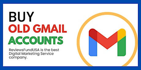 Best Place to Buy Verified Old Gmail Accounts