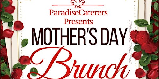 Immagine principale di ParadiseCaters  Mother's Day Brunch 