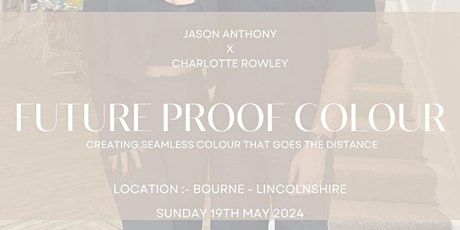 Charlotte Rowley X Jason Anthony ‘ Future Proof Colour ``