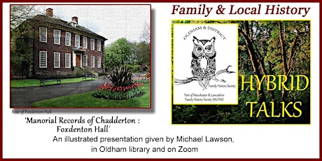 Manorial Records of Chadderton: Foxdenton Hall; an illustrated presentation