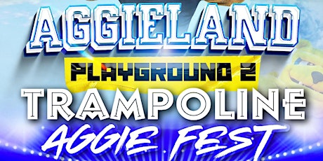 Aggie Land Trampoline: AGGIE FEST