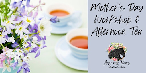 Mother's Day Flower Workshop & Afternoon Tea  primärbild