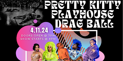 The PRETTY KITTY PLAYHOUSE DRAG BALL primary image