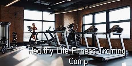 Healthy Life Fitness Training Camp